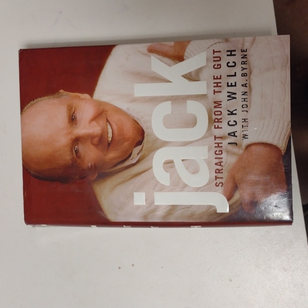 Jack. Straight from the gut by jack welch